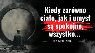 Refleksje i myśli mistrza Dogena. Droga Zen. Duchowość w praktyce. Cytaty Dogen Zenji | Buddyzm