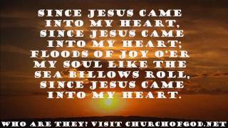 Since Jesus Came Into My Heart