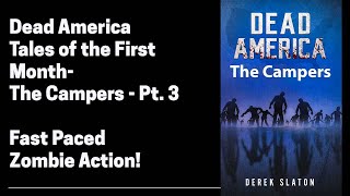 Dead America - Tales of the First Month - The Campers - Part 3 (Zombie Audio Short)