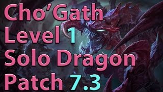 League of Legends: Cho'Gath Level 1 Solo Dragon Season 7 (Patch 7.3)