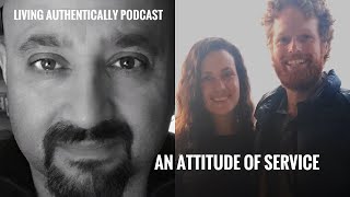 Living Authentically Podcast - An Attitude of Service