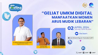 WEBINAR - Geliat UMKM Digital Manfaatkan Momen Arus Mudik Lebaran