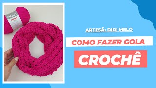 Como Fazer Gola em Crochê - Apenas 1 Novelo