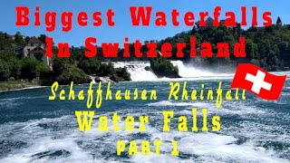 Rheinfall Schaffhausen - MOST POWERFUL  Waterfalls In EUROPE and Biggest in Switzerland (Part 1)