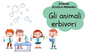 Gli ERBIVORI- Viaggio nel mondo degli animali- Classe seconda elementare