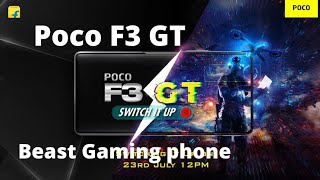 Poco F3 GT | *Launch Date 23 July 2021* | Best Gaming 5G Mobile |