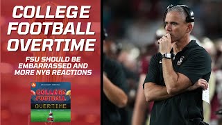 College Football Overtime Podcast Ep. 26 - FSU should be embarrassed and more NY6 reactions