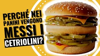 Perché nei panini vengono messi i cetriolini?