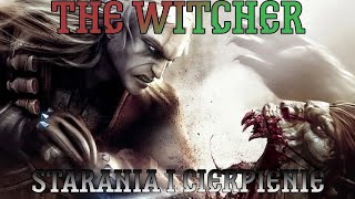 The Witcher. Прохождение, часть 10: Starania i cierpienie