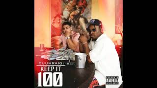 Cuuhraig Feat. Blxst - Keep It 100 [1/2 CLEAN🧼]