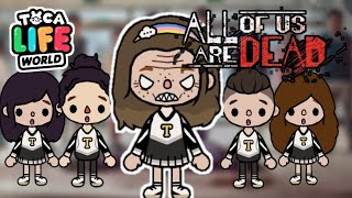 All Of Us Are Dead 😱 Toca Story | พวกเราทุกคนตายแล้ว | Toca Life World 🌍 Toca Boca