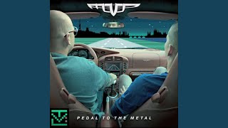 Pedal to the Metal