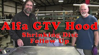 Alfa GTV Hood Shrinking Disc Follow Up