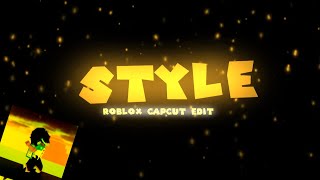 — STYLE — Roblox Capcut Edit —