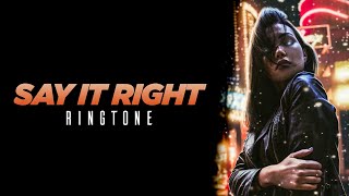 Say It Right Ringtone | Nelly Furtado | Tiktok Trend Version Ringtone