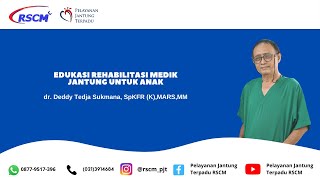 Edukasi Rehabilitasi Medik Jantung Untuk Anak