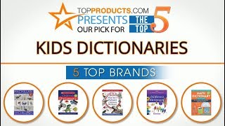 Best Kids Dictionary Reviews  – How to Choose the Best Kids Dictionary