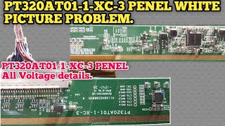 pt320at01-1-xc-3 penel white display problem#pt320at01-1-xc-3 All voltage details.