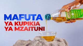 Mafuta ya mzaituni(Oilve oil). Mafuta mazuri ya kupikia ya mzaituni