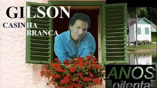 Gilson - Casinha Branca