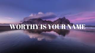 Worship and prayer instrumental - Worthy is your name