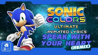 SONIC COLORS ULTIMATE "SPEAK WITH YOUR HEART (REMIX)" ANIMATED LYRICS