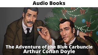 The Adventure of the Blue Carbuncle by Arthur Conan Doyle | The Adventures of Sherlock Holmes |Audio