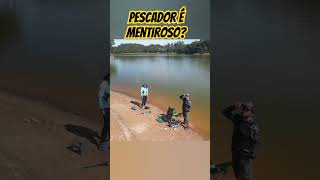 PESCADOR é Mentiroso?