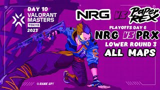 NRG vs PRX - VALORANT Masters Tokyo 2023 - Playoffs Day 6 - Lower Round 3