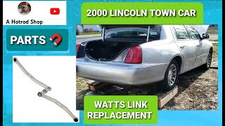 2000 LINCOLN TOWN CAR THE PARTS 🧲 MAGNET WATTS LINK REPLACED CHALLENGING JOB