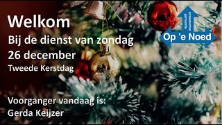 Kerkdienst tweede kerstdag Zondag 26 december 2021