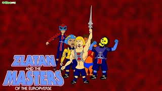 Zlatan and the Masters of the Europverse!!!!! (442oons)