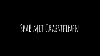 Spaß mit Grabsteinen