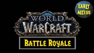 World of Warcraft - Battle Royale Mode (Early Access)