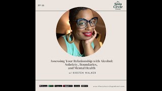 EP.20 | Assessing Your Relationship with Alcohol: Sobriety, Boundaries and Mental Health