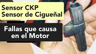 Que Fallas causa ell Sensor de Cigueñal CKP ‼️⚠️