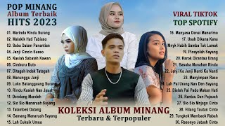 Lagu Minang Paling Hits 2023 VIRAL & TOP SPOTIFY ~  Kumpulan Album Minang Terbaik 2023 TERPOPULER