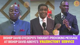 BISHOP DAVID OYEDEPO'S THOUGHT PROVOKING MESSAGE AT BISHOP DAVID ABIOYE'S VALEDICTORY SERVICE