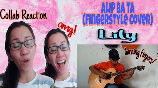 ALIP BA TA  - LILY (Fingerstyle Cover) || by Alan Walker || Collab, Reaction