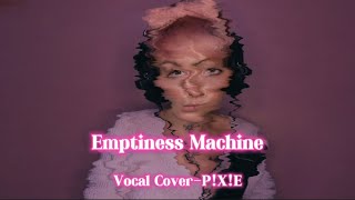 LINKIN PARK- The Emptiness Machine | Vocal Cover by P!X!E