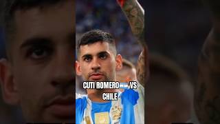 CUTI ROMERO VS CHILE #futbol #cutiromero #argentina #chile #tottenham #premierleague