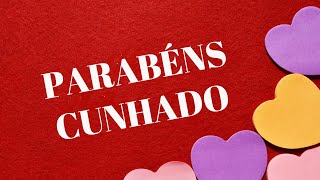 Parabéns, Mensagem de Aniversário para Cunhado.