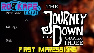 The Journey Down: Chapter Three - First Impressions