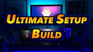 Ultimate Setup Build (Part One) - Setup Time-lapse