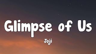 Joji - Glimpse of Us (Lyrics)