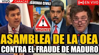 🔴URGENTE ASAMBLEA DE LA OEA CONTRA EL FRAUDE DE MADURO 🔥GUERRA CIVIL EN VENEZUELA🔥 | FRAN FIJAP