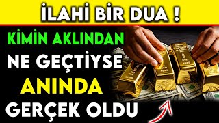 İLAHİ BİR DUA ! KİMİN AKLINDAN NE GEÇTİYSE ANINDA GERÇEK OLDU (Dilek duası, istek duası, dua dinle)