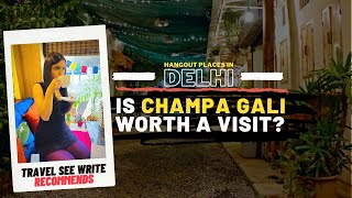 Hangout places in Delhi - Is Champa Gali, Saket worth a visit?