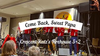 Come Back, Sweet Papa - Crescent Katz’s Firehouse 5+2 at Hot Jazz Jubilee 2024 (2-2)