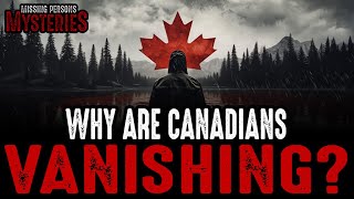 Why Are Canadians VANISHING?